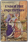 Under the Inquisition: A Story of the Reformation In italy